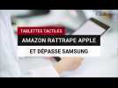 Vido Tablettes : Amazon rattrape Apple et dpasse Samsung