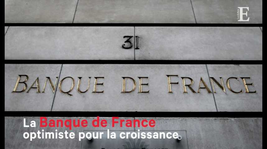 Illustration pour la vidéo La Banque de France optimiste pour la croissance