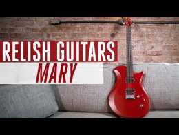 Relish Guitars "Mary"  Guitar World Demo