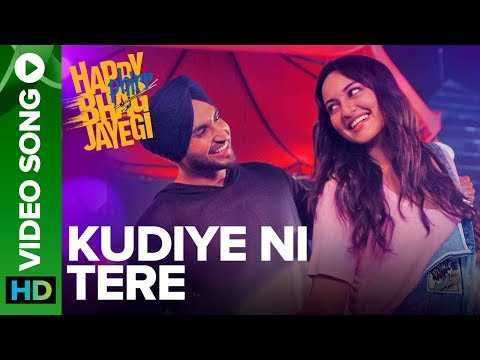 Kudiye Ni Tere | Video Song | Happy Phirr Bhag Jayegi | Sonakshi Sinha, Jimmy Shergill, Jassie Gill