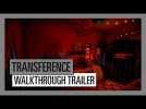 Vido TRANSFERENCE - Walkthrough Trailer - GAMESCOM 2018