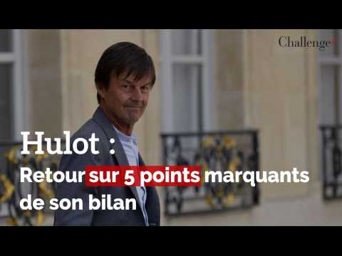 Hulot : Retour sur 5 points marquants de son bilan