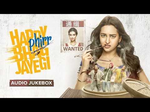 Happy Phirr Bhag Jayegi | Audio Jukebox | Full Album | Sonakshi Sinha, Jimmy Shergill, Jassie, Diana