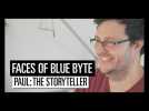 Vido Faces Of Blue Byte - Paul: The Storyteller