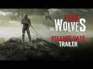 Vido [GAMESCOM 2018] Fear The Wolves - Release Date Trailer