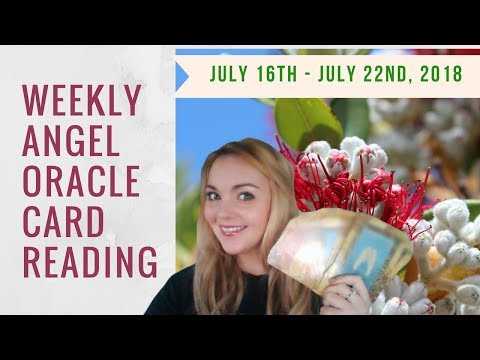 Weekly Angel Oracle Card Reading - From July 16th  to July 23rd, 2018
