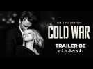 Cold War (Trailer FR/NL) - Sortie / Release : 31/10/2018