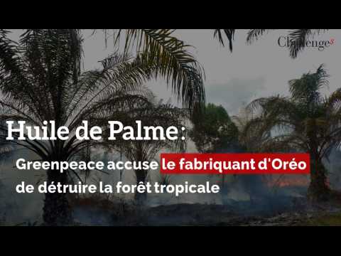 Huile de Palme : Greenpeace accuse le fabriquant d'Oréo de détruire la forêt tropicale