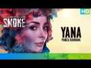 Yana by Paniza Rahnama | SMOKE | An Eros Now Original Series | All Episodes Streaming Now