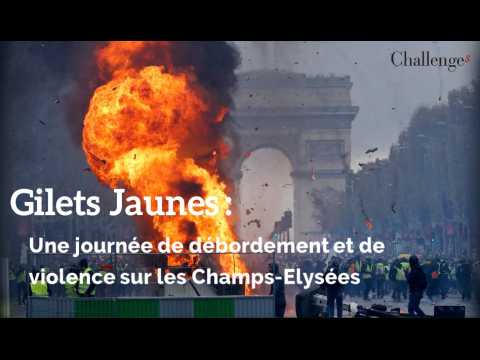 Gilets Jaunes : Une journée de débordement et de violence sur les Champs-Elysées 