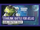 Vidéo STARLINK : BATTLE FOR ATLAS KHARL ZEON PILOT TRAILER Vidéo STARLINK : BATTLE FOR ATLAS KHARL ZEON PILOT TRAILER