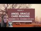 November 19th Weekly Angel Oracle Card Reading 2018