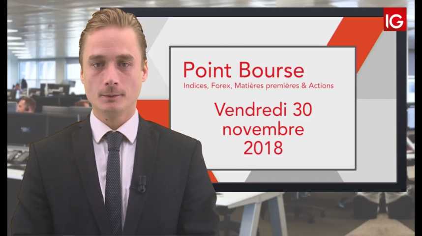 Illustration pour la vidéo Point Bourse IG du vendredi 30 novembre 2018