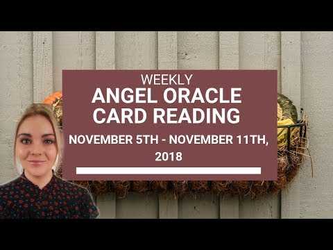 NOVEMBER 5TH   Weekly Angel Oracle Card Reading 2018