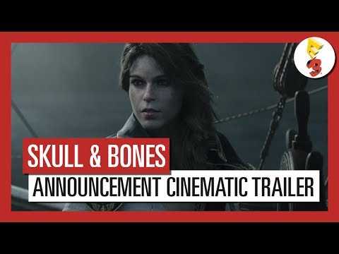 Skull and Bones: E3 2017 Announcement Cinematic Trailer