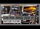 Vido Star Trek: Bridge Crew VR - Introducing IBM's Watson