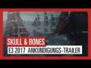 Skull and Bones: E3 2017  Ankündigungs-Trailer - AUT