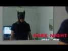 DARK NIGHT | Official UK Trailer [HD] - in cinemas August 18