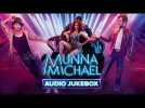 Munna Michael - Audio Jukebox | Tiger Shroff, Nawazuddin Siddiqui & Nidhhi Agerwal