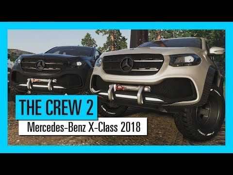 THE CREW 2 : Mercedes-Benz X-Class  2018 - Motorsports Vehicle Serie |Trailer | Ubisoft