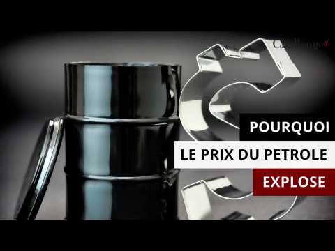 Pourquoi le prix du pétrole explose