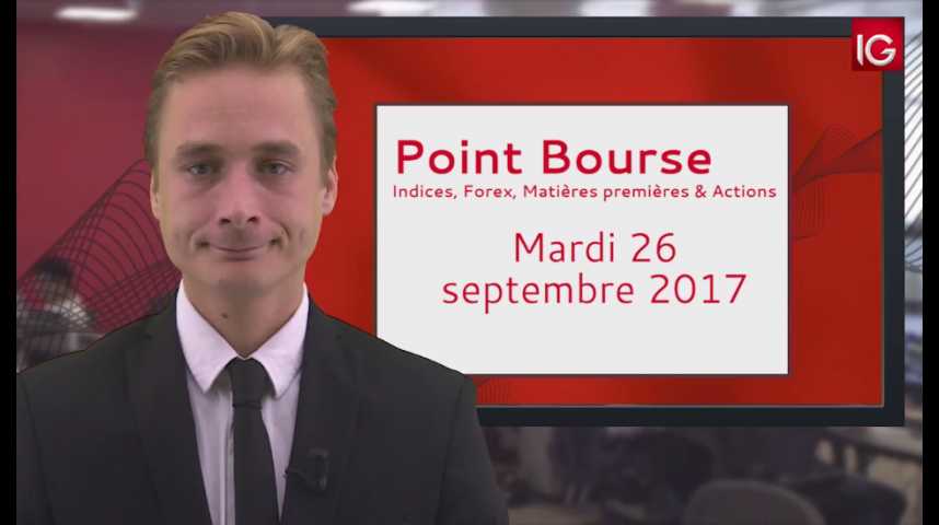 Illustration pour la vidéo Point Bourse IG du 26.09.2017