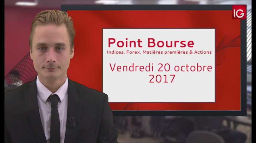 Illustration pour la vidéo Point Bourse IG du 20.10.2017