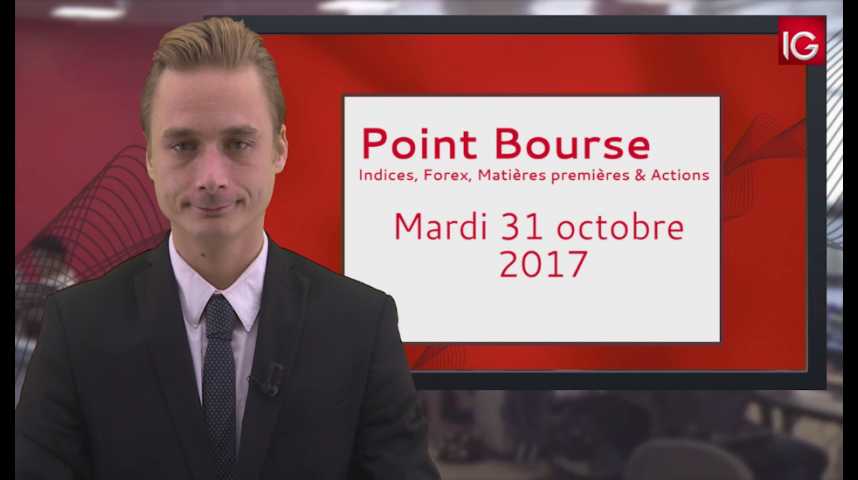 Illustration pour la vidéo Point Bourse IG du 31.10.2017