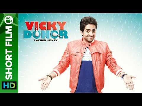 Vicky Donor | A Sperm Donor’s Love Story - Short Film
