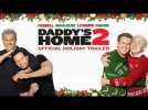 Daddy's Home 2 (2017) - Official Holiday Trailer - Paramount Pictures
