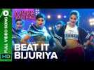 Beat It Bijuriya - Full Video Song | Munna Michael | Tiger Shroff & Nidhhi Agerwal