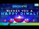 Eros Now Wishes - Happy Diwali 2017