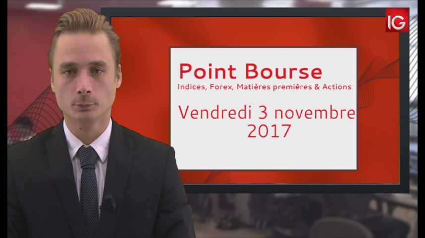 Illustration pour la vidéo Point Bourse IG du 03.11.2017