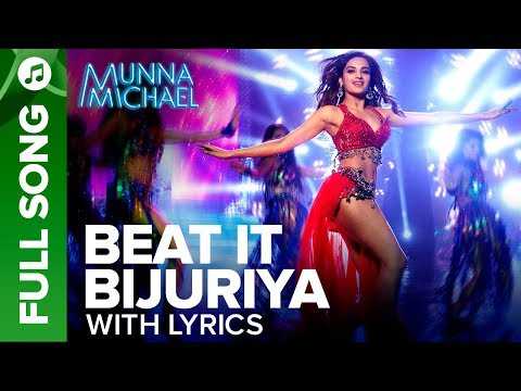 Beat It Bijuriya - Full Song With Lyrics | Munna Michael | Tiger Shroff & Nidhhi Agerwal