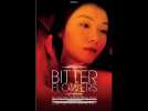 BITTER FLOWERS - B.A. / Trailer - Sortie / Release : 28.03.2018