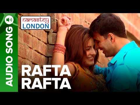 Rafta Rafta (Full Audio Song) - Namastey London - Akshay Kumar & Katrina Kaif | Himesh Reshammiya