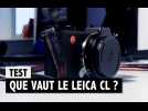 Vido Test : le Leica CL hybride allie l'efficace  l'agrable