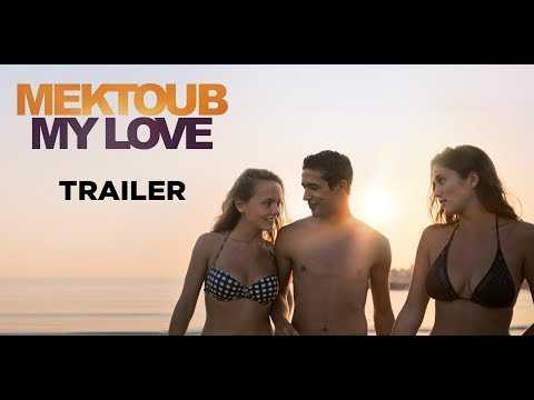 Mektoub My Love Canto Uno (Trailer) - Sortie/Release : 02/05/2018