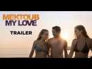 Mektoub My Love Canto Uno (Trailer) - Sortie/Release : 02/05/2018