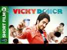 Vicky Donor | A Sperm Donor’s Love Story - Short Film | Full Movie Live On Eros Now