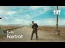 FOXTROT Trailer  - Label : Trailers - Category : Cinéma