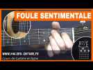 Foule Sentimentale - Cours de Guitare + Accords