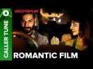 Set "Romantic Film" As Your Caller Tune | Badlapur