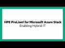 Enabling hybrid IT with HPE Proliant and Microsoft Azure Stack