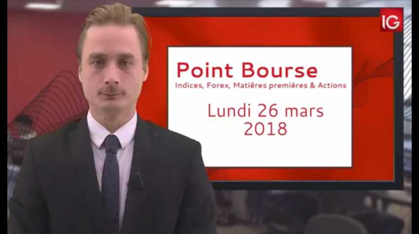 Illustration pour la vidéo Point Bourse du lundi 26 mars 2018