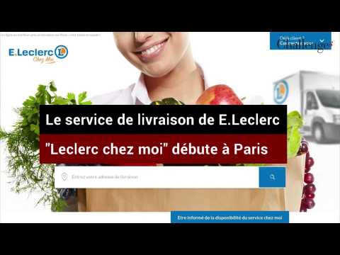 Le service de livraison "Leclerc chez moi" débute à Paris