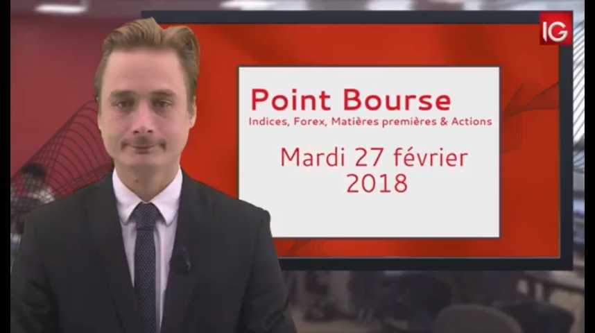 Illustration pour la vidéo Point Bourse IG du 27.02.2018