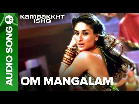 Om Mangalam | Full Audio Song | Kambakkht Ishq | Akshay Kumar, Kareena Kapoor