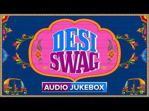 Desi Swag | Audio Jukebox | Hindi Songs