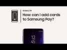 Galaxy S9: How to add cards to Samsung Pay